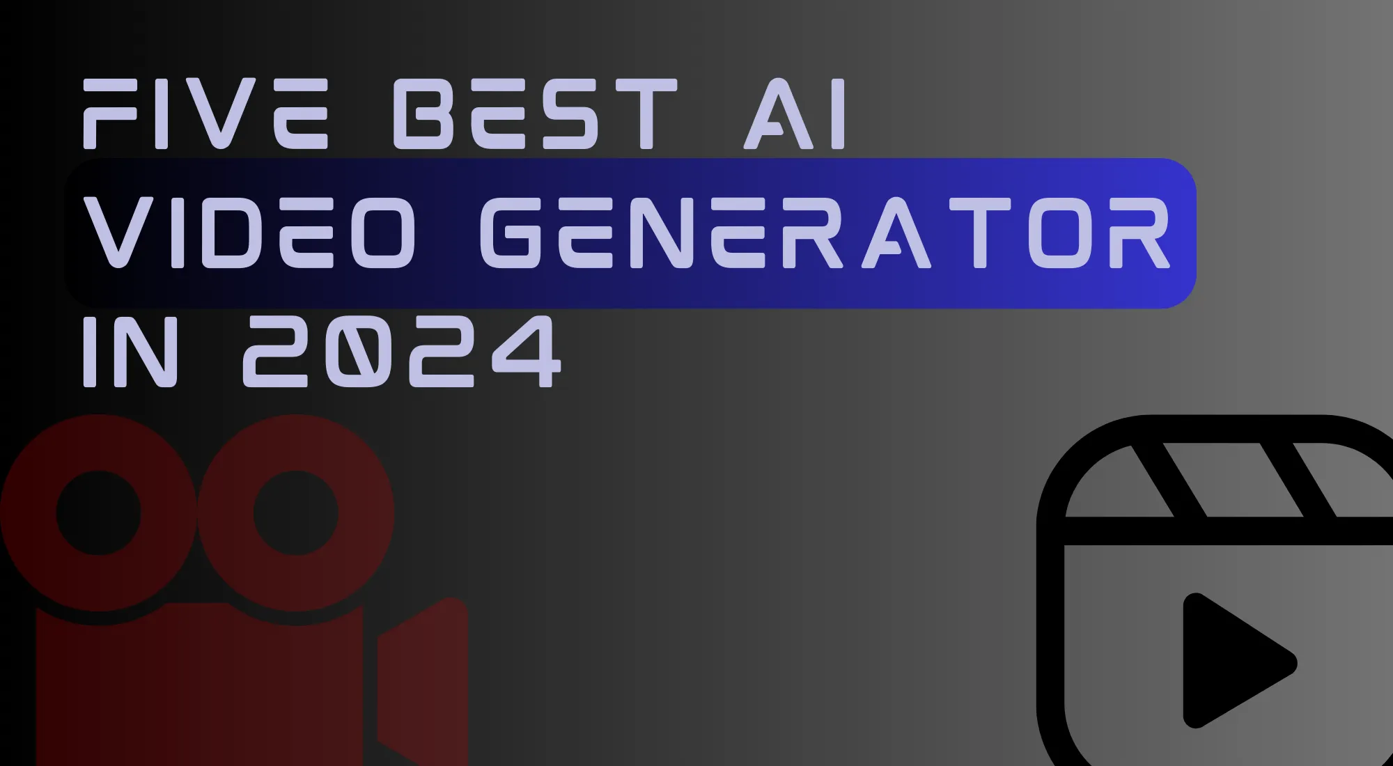 Best AI Video Generators In 2024