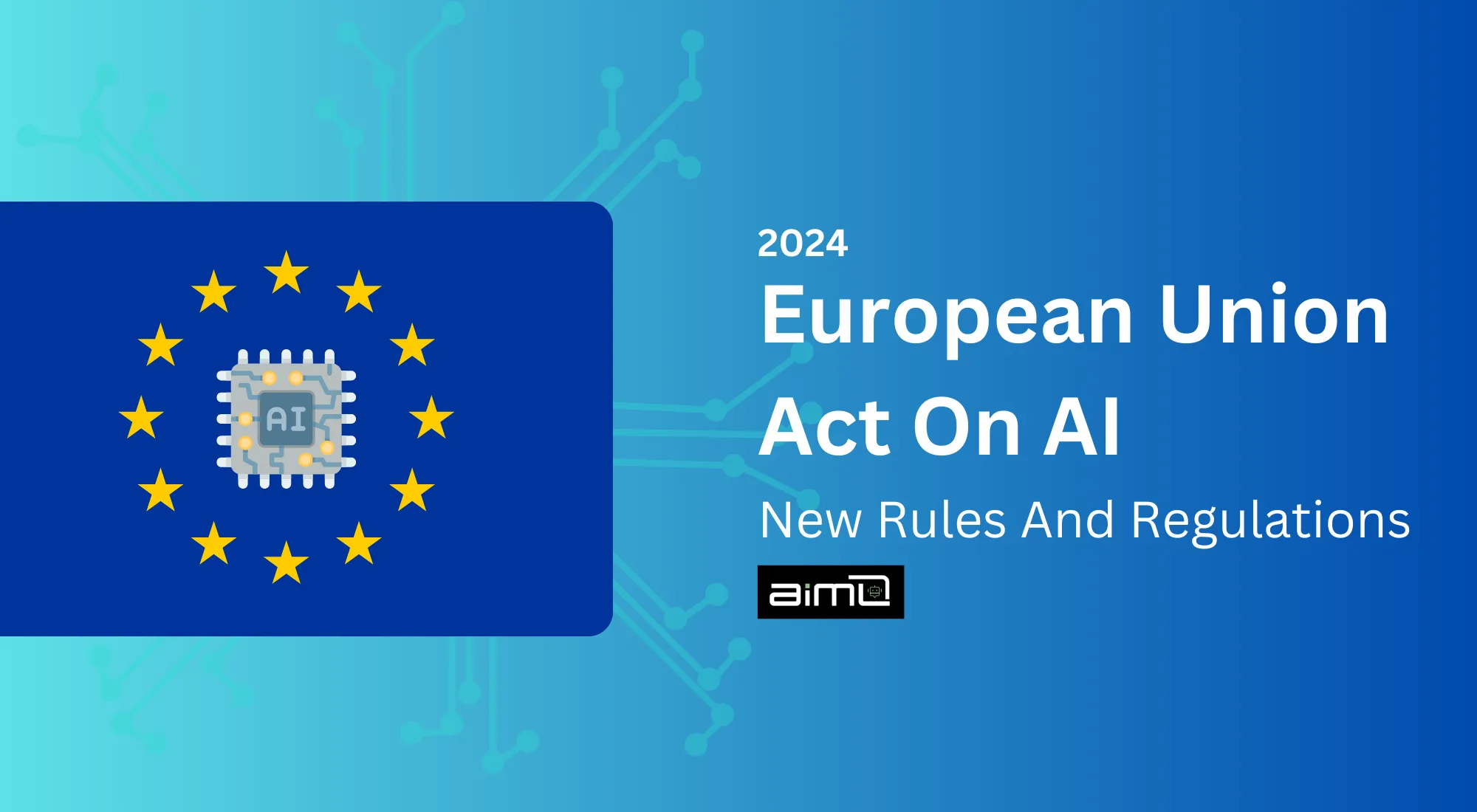 European Union’s New AI Act Reshaping Artificial Intelligence