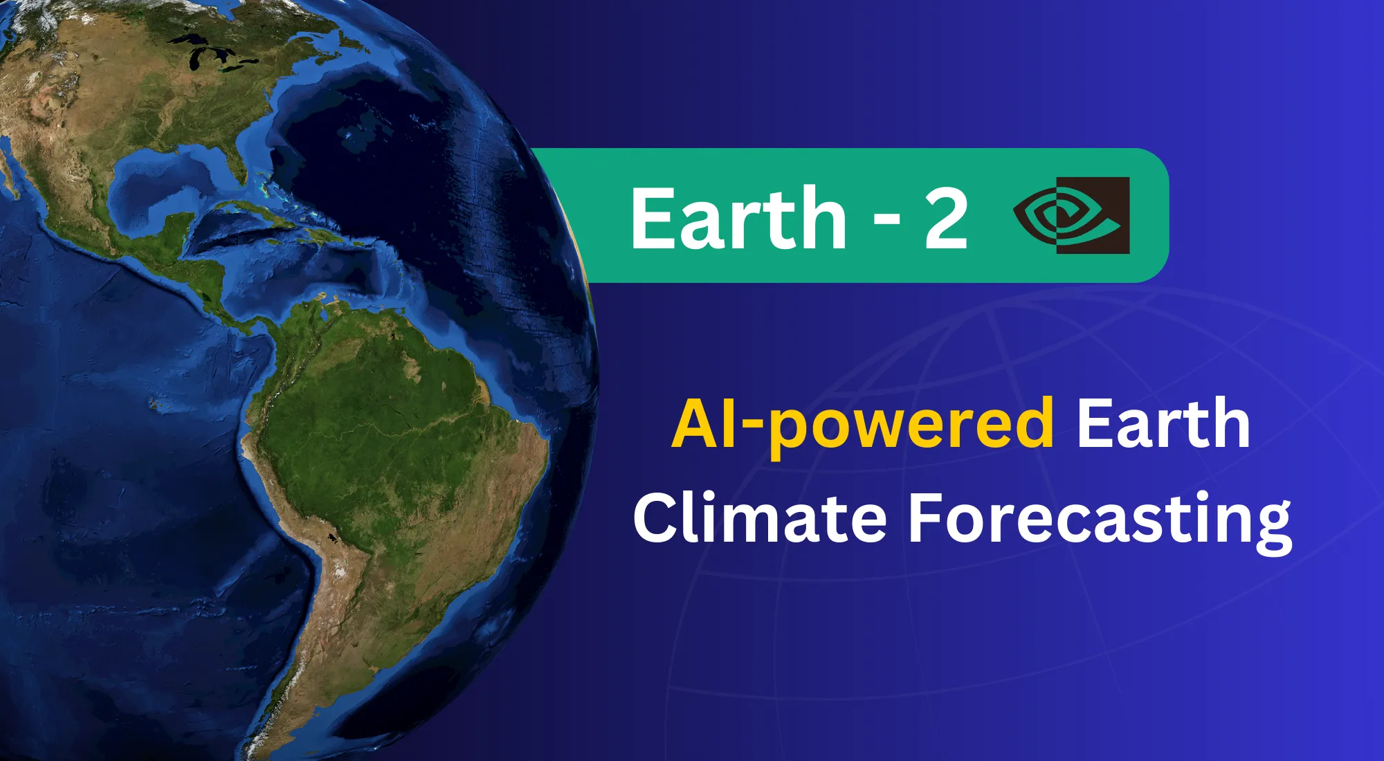 Earth-2: NVIDIA debuts AI-powered Earth Climate Forecasting